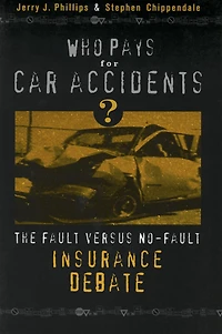 Who Pays for Car Accidents?: The Fault Versus No-Fault Insurance Debate