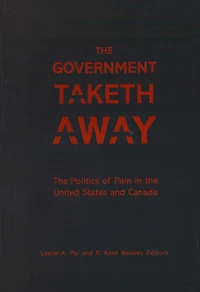 The Government Taketh Away: The Politics of Pain in the United States and Canada