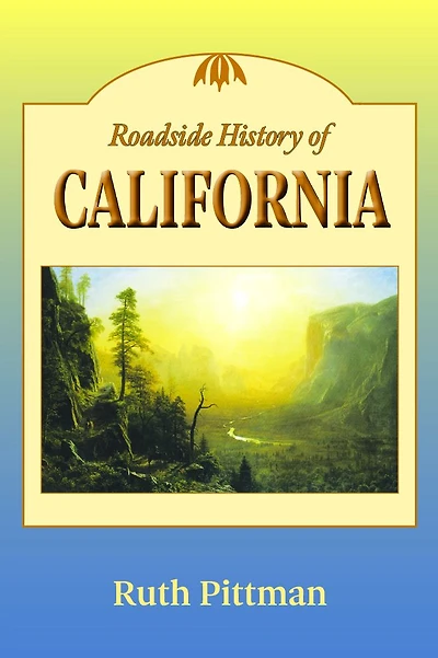 Roadside History of California