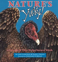 Nature's Yucky!: Gross Stuff That Helps Nature Work