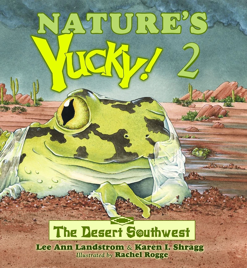 Nature's Yucky! 2: The Desert Southwest