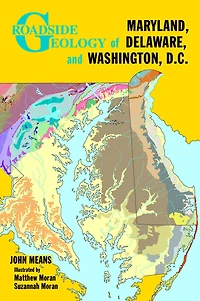 Roadside Geology of Maryland, Delaware, and Washington, D.C.