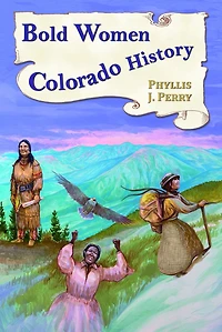 Bold Women Colorado History