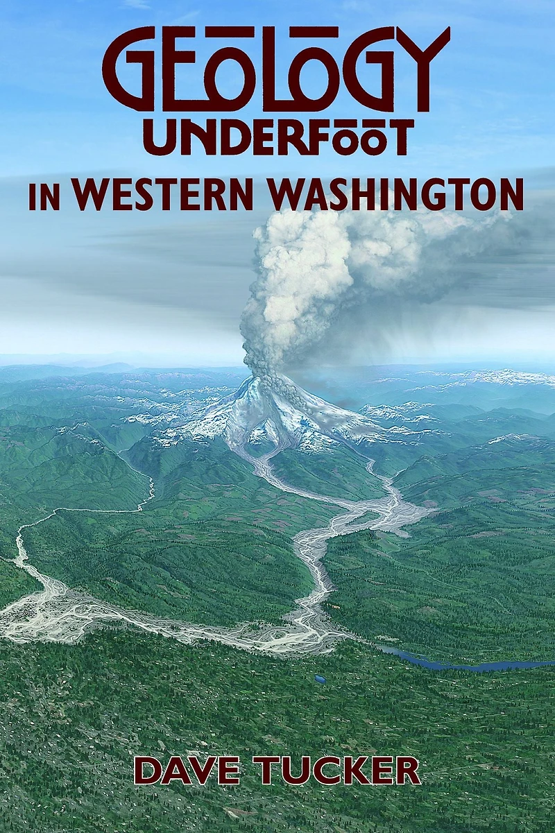 Geology Underfoot Western Washington