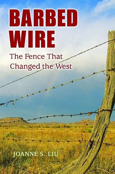 Barbed Wire: the Fence That Changed West