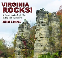 Virginia Rocks!: A Guide to Geologic Sites in the Old Dominion