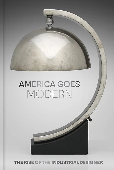 America Goes Modern: The Rise of the Industrial Designer