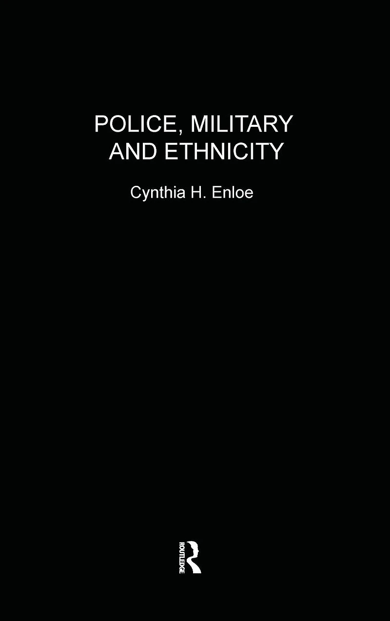 Police, Military and Ethnicity: Foundations of State Power