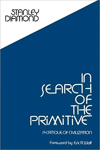 Search of the Primitive: A Critique Civilization