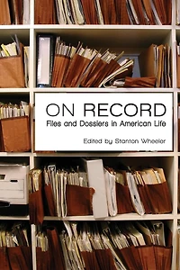 On Record: Files and Dossiers American Life