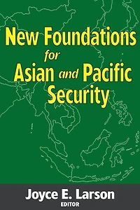 New Foundations for Asian and Pacific Security