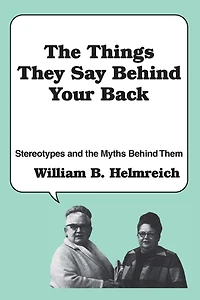 the Things They Say Behind Your Back: Stereotypes and Myths Them