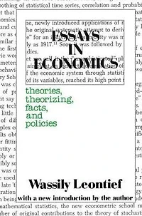 Essays Economics: Theories, Theorizing, Facts and Policies