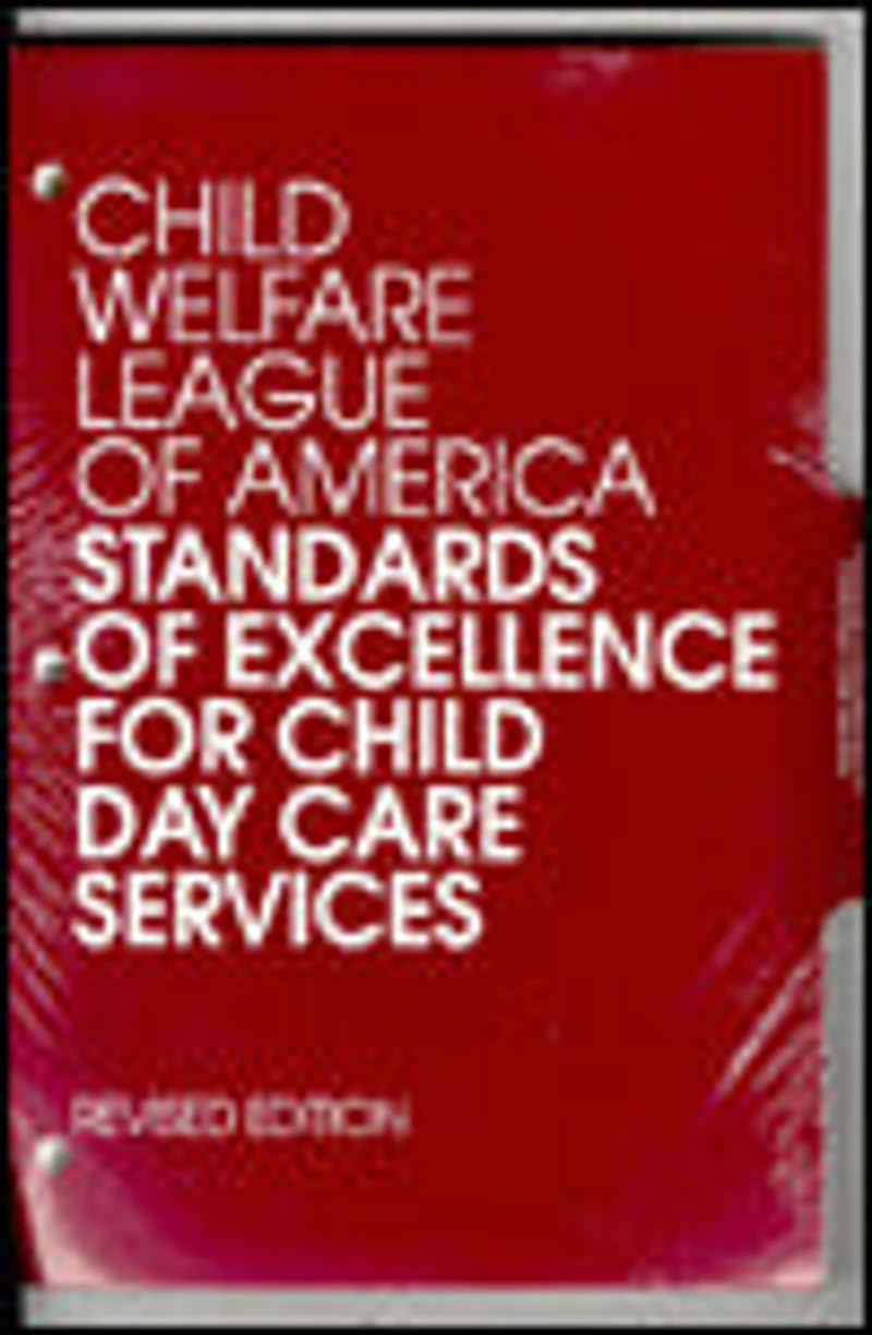 CWLA Standards for Services for Abused and Neglected Children and Their Families