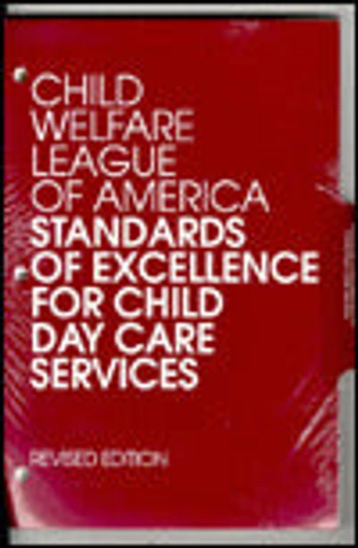 CWLA Standards for Services for Abused and Neglected Children and Their Families