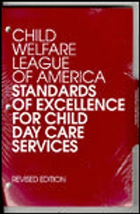 CWLA Standards for Services for Abused and Neglected Children and Their Families