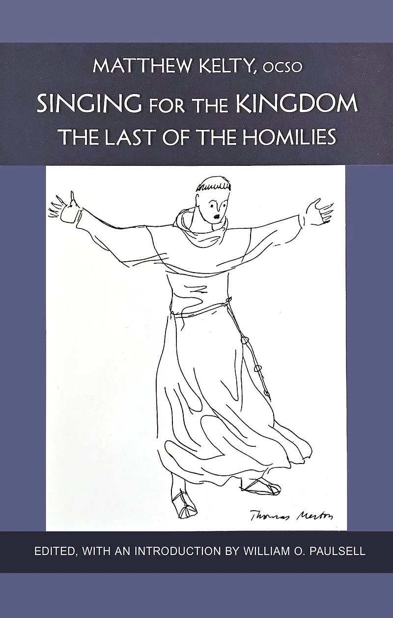 Singing for the Kingdom: The Last of the Homilies Volume 15