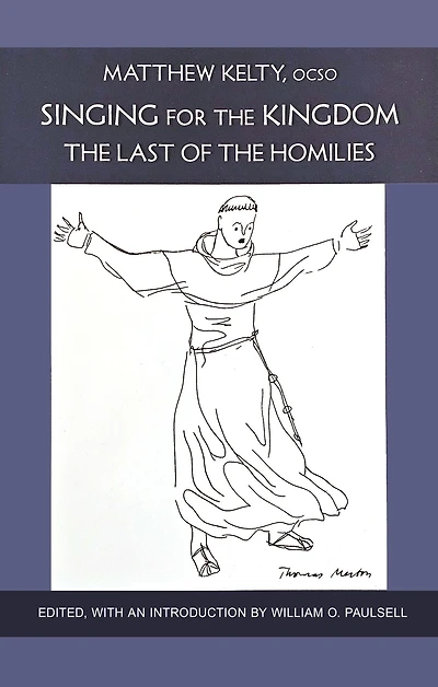 Singing for the Kingdom: The Last of the Homilies Volume 15