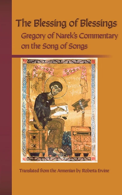 Blessing of Blessings: Gregory of Narek's Commentary on the Song of Songs