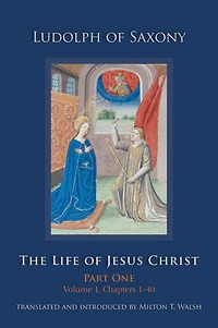 The Life of Jesus Christ: Part One, Volume 1, Chapters 1-40 267
