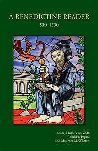 A Benedictine Reader: 530-1530 Volume 275