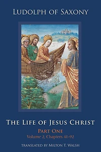 The Life of Jesus Christ: Part One, Volume 2, Chapters 41-92 282