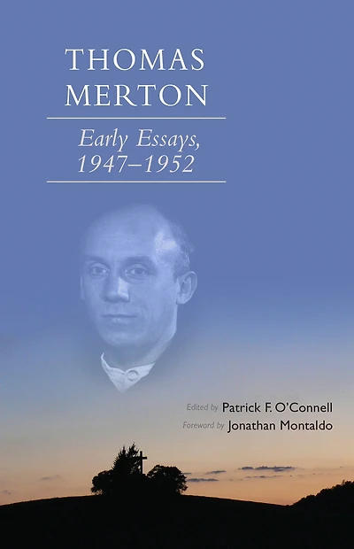 Thomas Merton: Early Essays, 1947-1952