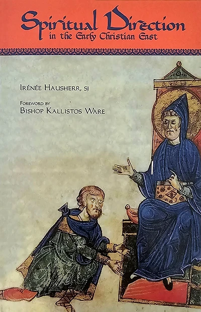 Spiritual Direction in the Early Christian East: Volume 116