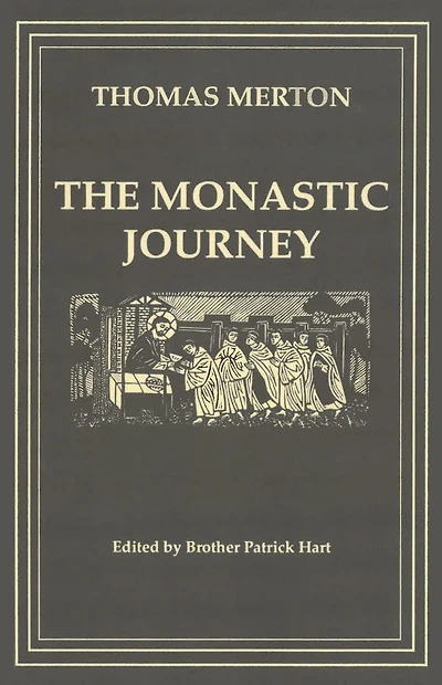 The Monastic Journey by Thomas Merton: Volume 133