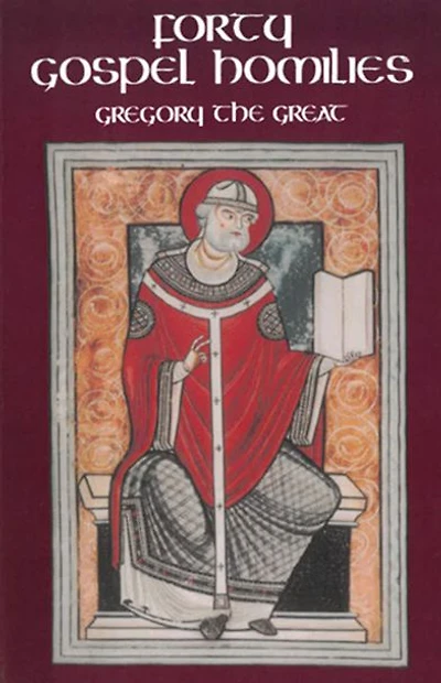 Forty Gospel Homilies: Gregory the Great