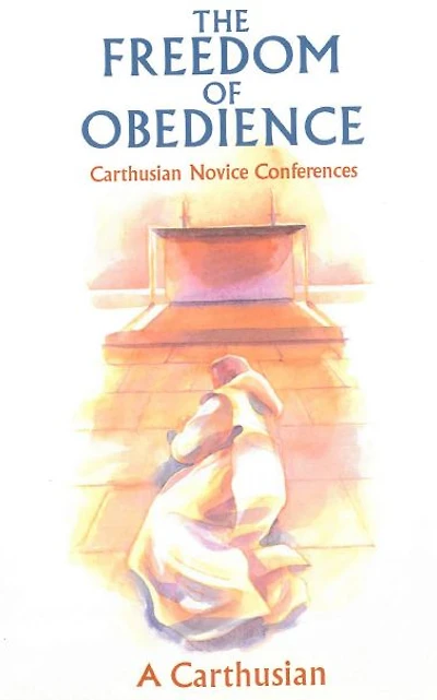 Freedom of Obedience, Volume 172: Carthusian Novice Conferences