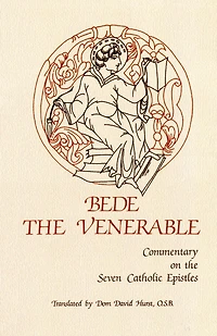 Commentary on the Seven Catholic Epistles: Volume 82