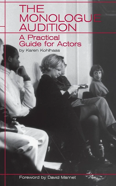The Monologue Audition: A Practical Guide for Actors