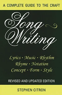 Songwriting: A Complete Guide to the Craft