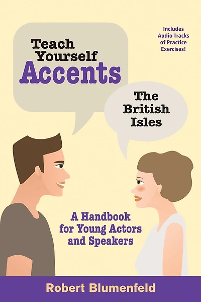 Teach Yourself Accents: The British Isles: A Handbook for Young Actors and Speakers