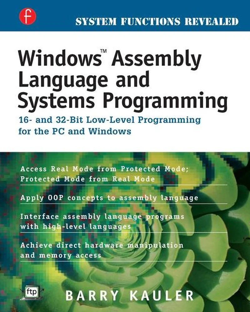 Windows Assembly Language and Systems Programming: 16- 32-Bit Low-Level Programming for the PC