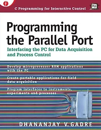 Programming the Parallel Port: Interfacing PC for Data Acquisition and Process Control