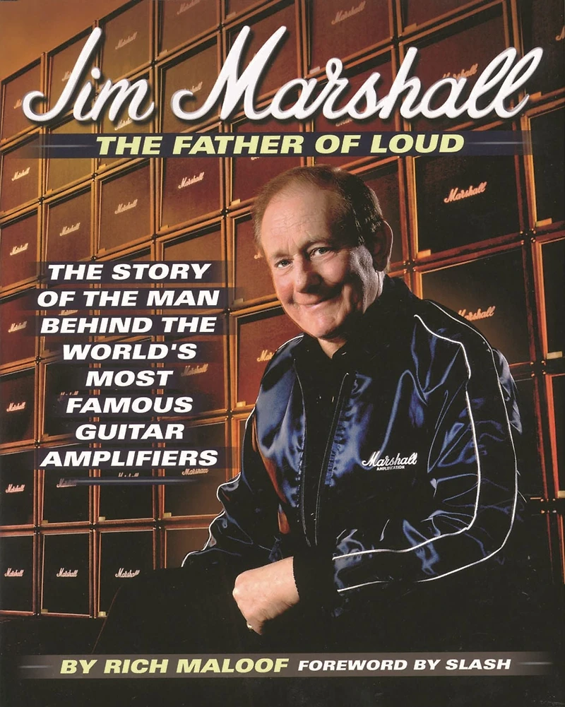 Jim Marshall - the Father of Loud: Story Man Behind World's Most Famous Guitar Amplifiers