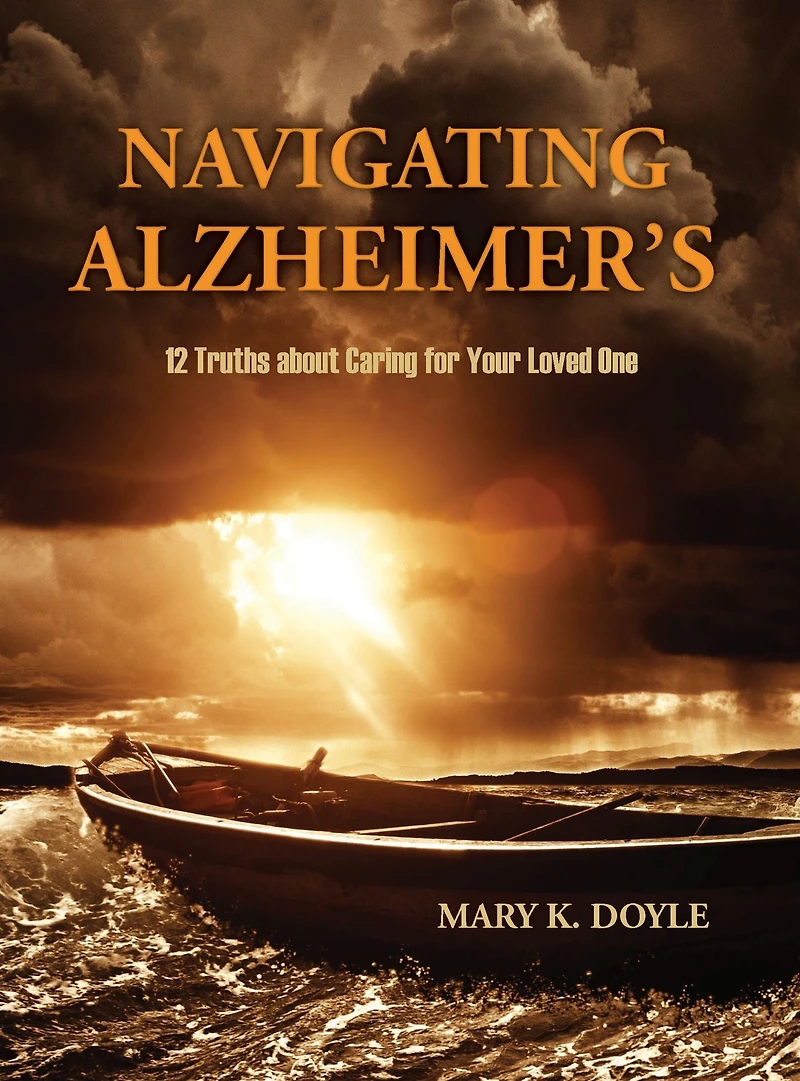 Navigating Alzheimer's: 12 Truths about Caring for Your Loved One