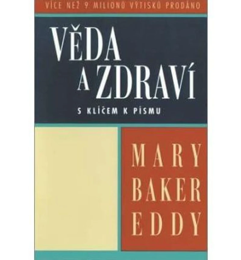 Science and Health with Key to the Scriptures (Veda a Zdravi S Klicem K Pismu): Bilingual Edition