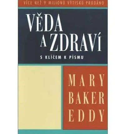 Science and Health with Key to the Scriptures (Veda a Zdravi S Klicem K Pismu): Bilingual Edition