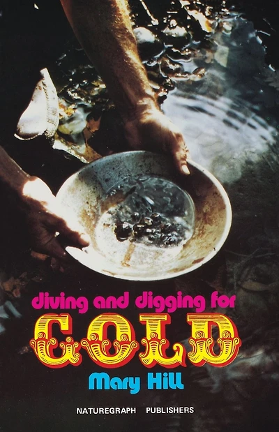 Diving and Digging for Gold