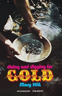 Diving and Digging for Gold