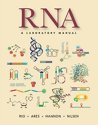 RNA: A Laboratory Manual