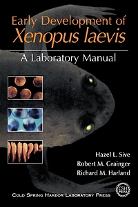 Early Development of Xenopus Laevis: A Laboratory Manual