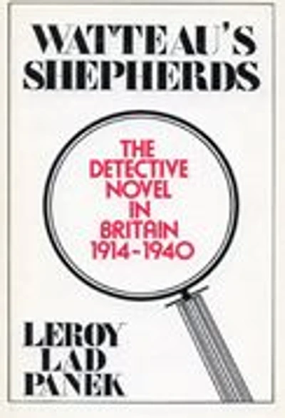 Watteau's Shepherds: The Detective Novel in Britain, 1914-1940