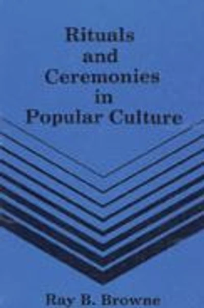 Rituals and Ceremonies in Popular Culture