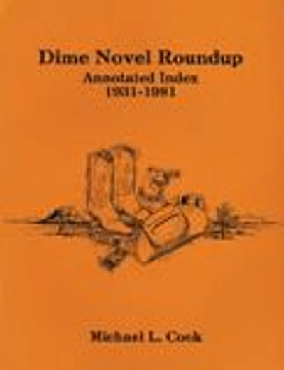 Dime Novel Roundup: Annotated Index, 1931-1981