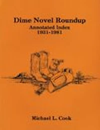 Dime Novel Roundup: Annotated Index, 1931-1981