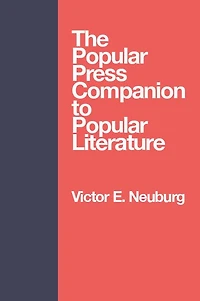 The Popular Press Companion to Popular Literature